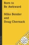 Bender Mike, Chernack Doug