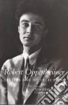 Oppenheimer J. Robert, Smith Alice Kimball, Weiner Charles (EDT), Oppenheimer Robertl, Weiner Charles