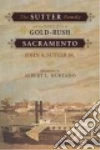 Sutter John Augustus, Ottley Allan R. (EDT), Hurtado Albert L. (INT)
