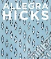 Hicks Allegra, Mascioni Emanuele (PHT), Arikha Noga (CON), Kinmonth Patrick (FRW)