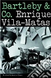Dunne Jonathan, Vila-Matas Enrique
