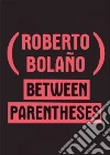 Bolano Roberto, Echevarria Ignacio (EDT), Wimmer Natasha (TRN)