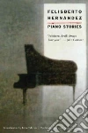 Hernandez Felisberto, Harss Luis (TRN), Calvino Italo (INT), Prose Francine (INT)