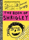 Shrigley David, Gooding Mel (EDT), Rothenstein Julian (EDT)