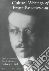 Rosenzweig Franz, Galli Barbara E. (EDT), Batnitzky Leora Faye (FRW)