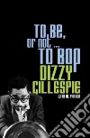 Gillespie Dizzy, Fraser Al