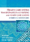 Boykin Anne Ph.D., Schoenhofer Savina Ph.D., Valentine Kathleen Ph.D. RN