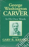 Carver George W., Kremer Gary R. (EDT)