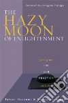 Maezumi Hakuyu Taizan, Glassman Bernie, Rinpoche Chogyam Trungpa (FRW), Nakao Wendy Egyoku (EDT), Buksbazen John Daishin (EDT)