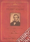 Adams Henry, Chalfant Edward (EDT), Wright Conrad Edick (EDT)