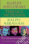 Sheldrake Rupert, McKenna Terence, Abraham Ralph