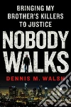 Walsh Dennis M.