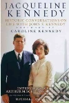 Onassis Jacqueline Kennedy, Beschloss Michael (INT), Kennedy Caroline (FRW)