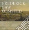 Olmsted Frederick Law, Beveridge Charles E. (EDT), Meier Lauren (EDT), Mills Irene (EDT)
