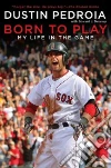 Pedroia Dustin, Delaney Edward J. (CON)