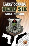 Correia Larry, Kupari Mike
