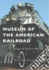 Museum of the American Railroad (COR)