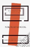 Gogol Nikolai Vasilevich, Nelson Richard (TRN), Pevear Richard (TRN), Volokhonsky Larissa (TRN)
