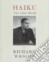 Wright Richard, Hakutani Yoshinobu (EDT), Tener Robert L. (EDT), Wright Julia (INT)
