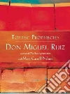 Don Miguel Ruiz, Nelson Mary Carroll, Ruiz Miguel