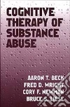 Beck Aaron T., Wright Fred D. Ph.D., Newman Cory F. Ph.D., Liese Bruce S. Ph.D.