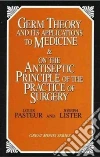 Pasteur Louis, Lister Joseph