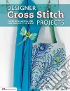 Crossstitcher Magazine (COR), Peacock Emily (CON), Hall Felicity (CON), Mr. X Stitch (CON), Teare Lesley (CON)