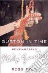 Feld Ross, Guston Philip