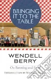 Berry Wendell, Pollan Michael (INT)