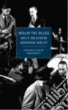 Mezzrow Mezz, Wolfe Bernard, Ratliff Ben (INT)