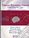 Henry James A., Trune Dennis R. Ph.D., Robb Michael J. A. M.D., Jastreboff Pawel J. Ph.D.
