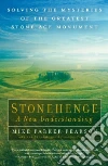 Pearson Mike Parker, Stonehenge Riverside Project