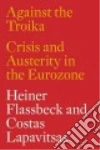 Flassbeck Heiner, Lapavitsas Costas, Lafontaine Oskar (FRW), Mason Paul (FRW), Espinosa Alberto Garz�n (AFT)
