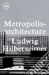 Hilberseimer Ludwig, Anderson Richard (EDT)