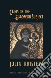 Kristeva Julia, Fairfield Susan (TRN), Dayal Samir (INT)