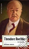 Roethke Theodore, Hirsch Edward (EDT)
