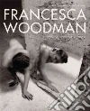 Woodman Francesca (PHT), Schor Gabriele (EDT), Bronfen Elisabeth (EDT), Berne Betsy (CON), Binotto Johannes (CON)