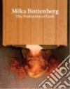 Rottenberg Mika (ART), Bedford Christopher (INT), Koestenbaum Wayne, Bryan-Wilson Julia