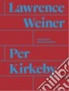 Kirkeby Per, Weiner Lawrence, Obrist Hans Ulrich (CON)