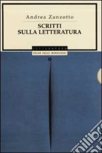 Scritti sulla letteratura libro di Zanzotto Andrea