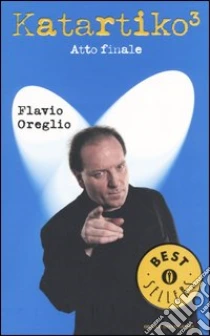 Katartiko3. Atto finale libro di Oreglio Flavio