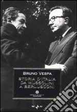 Storia d'Italia da Mussolini a Berlusconi. Con le testimonianze di Giulio Andreotti