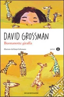 Buonanotte giraffa libro di Grossman David