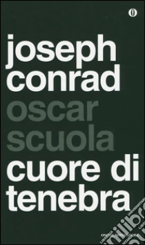 Cuore di tenebra. Testo inglese a fronte libro di Conrad Joseph