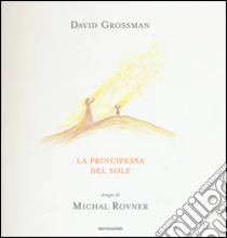 La principessa del sole libro di Grossman David