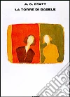 Byatt Antonia Susan; Nadotti A. (cur.); Galuzzi F. (cur.)