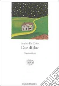 Due di due libro di De Carlo Andrea
