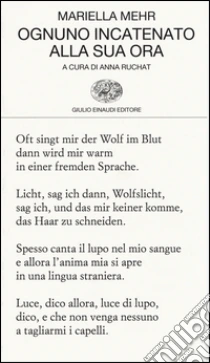 Ognuno incatenato alla sua ora libro di Mehr Mariella