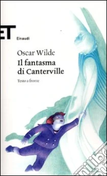 Il fantasma di Canterville. Testo inglese a fronte libro di Wilde Oscar