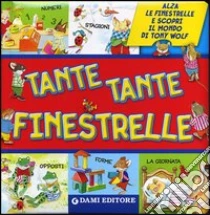 Tante tante finestrelle libro di Wolf Tony